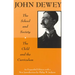 The School and Society and The Child and the Curriculum