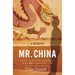 Mr. China: A Memoir