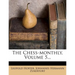 The Chess-Monthly, Volume 5...