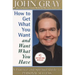 How to Get What You Want and Want What You Have