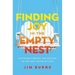 Finding Joy in the Empty Nest: Discover Purpose and Passion in the Next Phase of Life