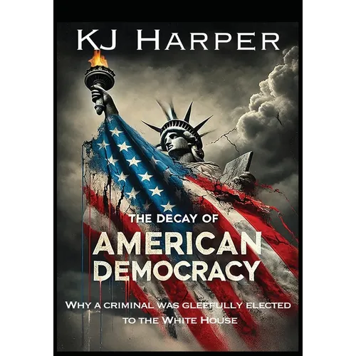 The Decay of American Democracy