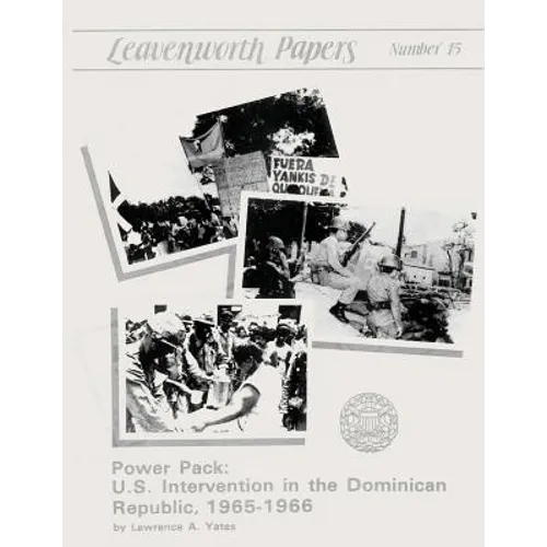 Power Pack: U.S. Intervention in the Dominican Republic, 1965-1966