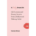A Pretty Great Life: Life Lessons and Beauty Secrets from a Hollywood Makeup Artist