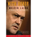 With Honor: Melvin Laird in War, Peace, and Politics