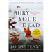 Bury Your Dead: A Chief Inspector Gamache Novel