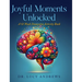 Joyful Moments Unlocked: A 52 Week Dementia Activity Book