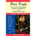 Dear Eagle: The Civil War Correspondence of Stephen H. Bogardus, Jr. to the Poughkeepsie Daily Eagle