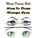 Manga Drawing Books: How to Draw Manga Eyes: Learn Japanese Manga Eyes And Pretty Manga Face