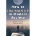 How to (Hu)Man Up in Modern Society: Heal Yourself & Save the World