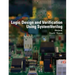 Logic Design and Verification Using SystemVerilog (Revised)