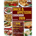 Snack & Appetizers Cookbook 2020 - 150 Easy Perfect Party Appetizers: 150 Easy Recipes, Enticing Ideas For Perfect Parties (Book 1)