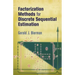 Factorization Methods for Discrete Sequential Estimation