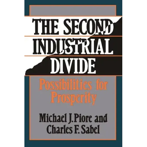 The Second Industrial Divide: Possibilities for Prosperity
