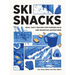 Ski Snacks: Easy, Tasty Recipes for Powder Days and Mountain Adventures