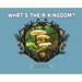 What's Their Kingdom?
