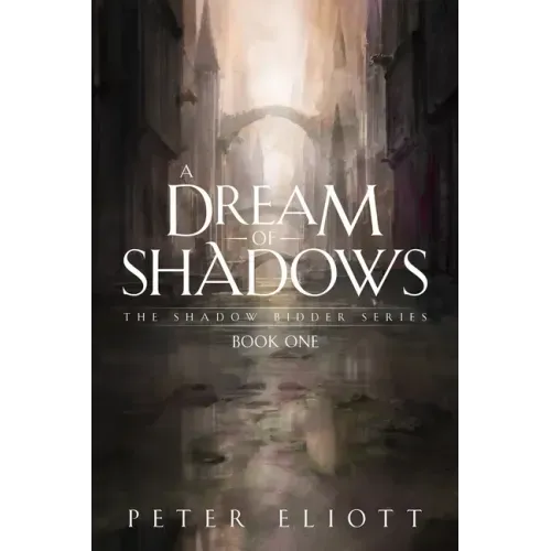 A Dream of Shadows: Book One in the Shadow Bidder Series