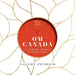 Om Canada: An Intimate Glimpse at Yoga's Firsts