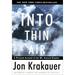 Into Thin Air: A Personal Account of the Mount Everest Disaster