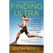 Finding Ultra, Revised and Updated Edition: Rejecting Middle Age, Becoming One of the World's Fittest Men, and Discovering Myself