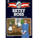 Betsy Ross: Designer of Our Flag
