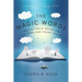 The Magic Words: Writing Great Books for Children and Young Adults