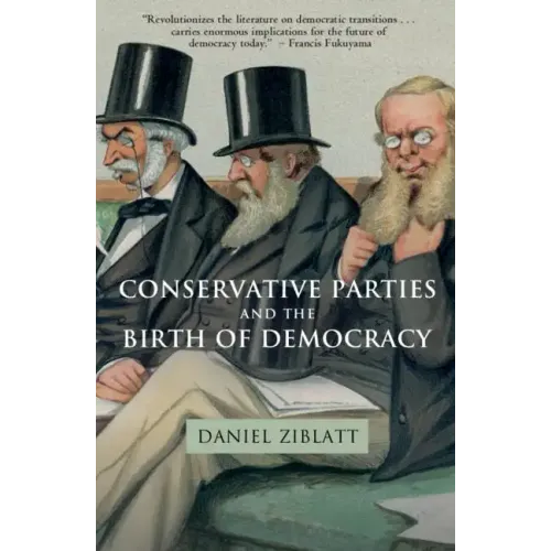 Conservative Parties and the Birth of Democracy