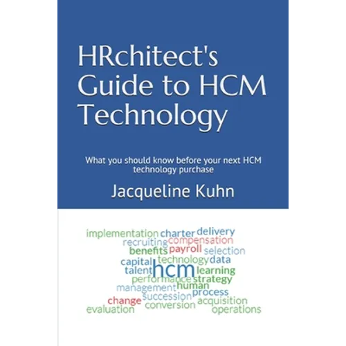 HRchitect's Guide to HCM Technology: What you should know before your next HCM technology purchase