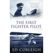 The First Fighter Pilot - Roland Garros: The Life and Times of the Playboy Who Invented Air Combat