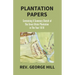 Plantation Papers: Containing A Summary Sketch Of The Great Ulster Plantation In The Year 1610