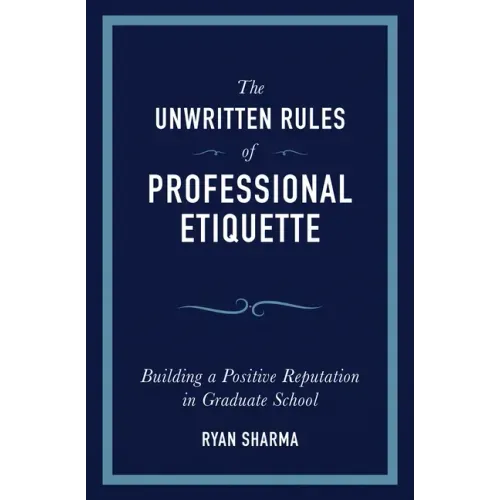 The Unwritten Rules of Professional Etiquette