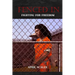 Fenced In: Fighting for Freedom