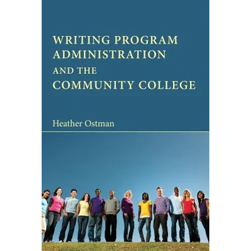 Writing Program Administration and the Community College