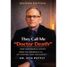 They Call Me "Doctor Death": How Our Medical System Robs the Terminally Ill of Comfort, Time and Dignity
