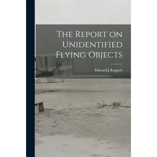 The Report on Unidentified Flying Objects