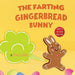 Easter Basket Essentials: The Classic Tale of The Gingerbread Man But With A Funny Twist all Kids, Teens and The Whole Family Will Enjoy For Easter