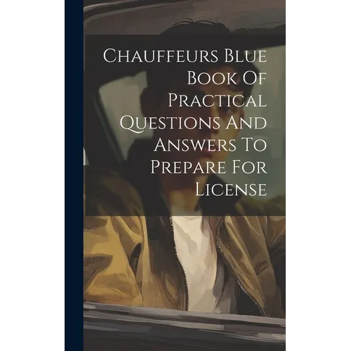 Chauffeurs Blue Book Of Practical Questions And Answers To Prepare For License