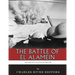 The Greatest Battles in History: The Battle of El Alamein
