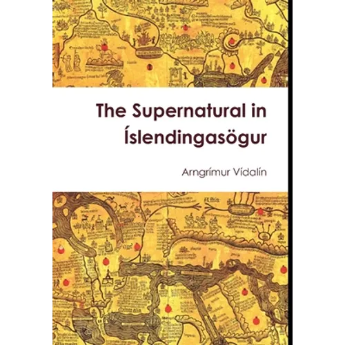 The Supernatural in Íslendingasögur
