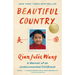 Beautiful Country: A Read with Jenna Pick: A Memoir of an Undocumented Childhood