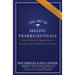 The Art of Selling Pharmaceuticals: Using The Doctor's Thought Patterns To Improve How Your Product Is Received