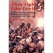 They Fight Like Devils: Stories from Lucknow During the Great Indian Mutiny, 1857-58