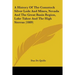 A History Of The Comstock Silver Lode And Mines, Nevada And The Great Basin Region, Lake Tahoe And The High Sierras (1889)