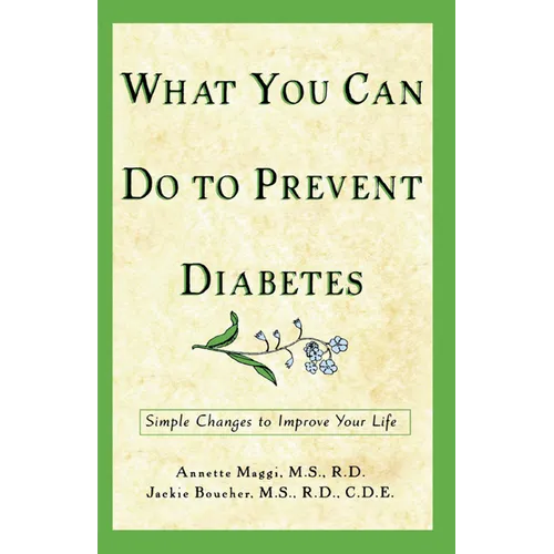 What You Can Do to Prevent Diabetes: Simple Changes to Improve Your Life