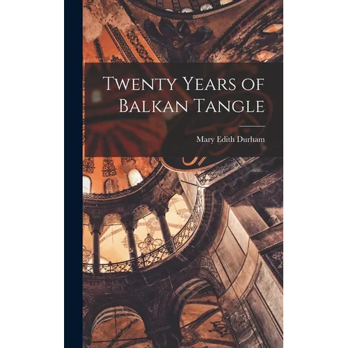 Twenty Years of Balkan Tangle