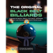 The Original Black Belt Billiards: A Book Of Shots, Drills, Patterns, Opinions, Katas And Koans To Improve Your Game