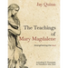 The Teachings of Mary Magdalene: Strengthening the Soul