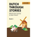 Dutch Through Stories: Mixed short stories to learn Dutch (A2/B1)