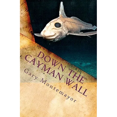 Down The Cayman Wall