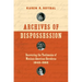 Archives of Dispossession: Recovering the Testimonios of Mexican American Herederas, 1848-1960